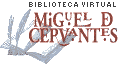 Biblioteca virutal Miguel de Cervantes